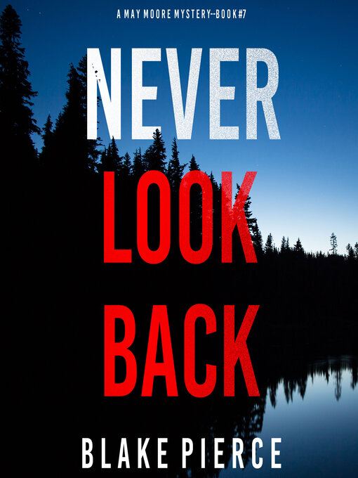 Title details for Never Look Back by Blake Pierce - Wait list